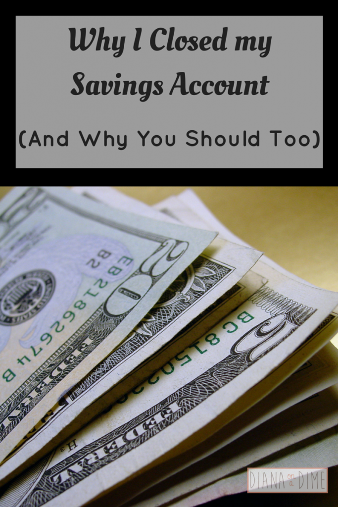 Why I Closed my Savings Account 