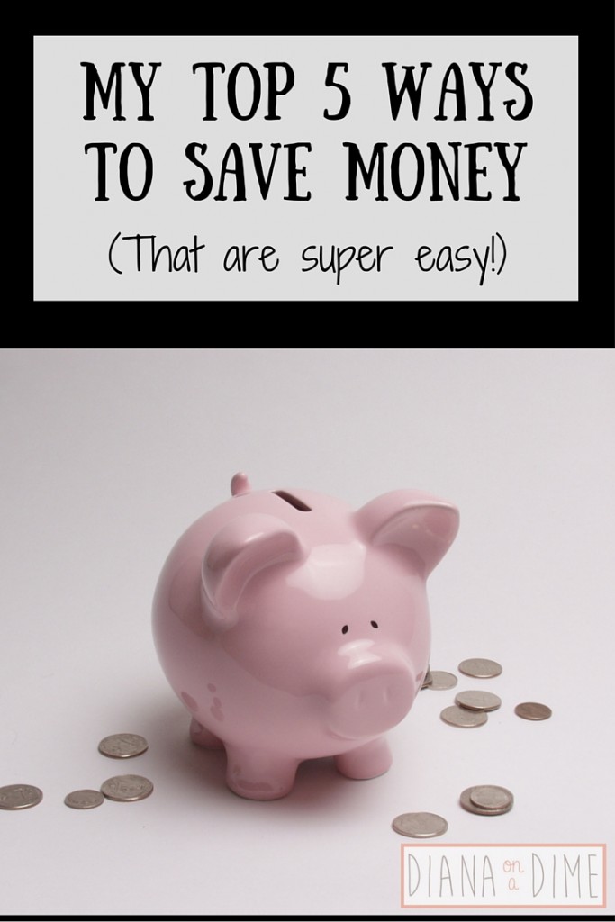My Top 5 Ways to Save Money
