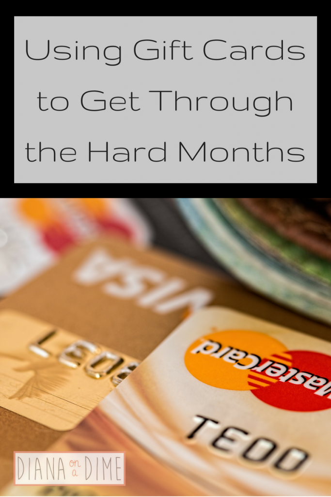 Using Gift Cards to Get Through the Hard Months