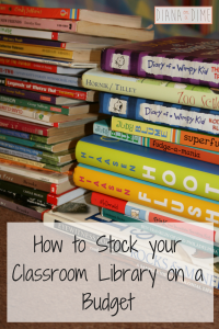 How to Stock your Classroom Library on a Budget - Diana on a Dime