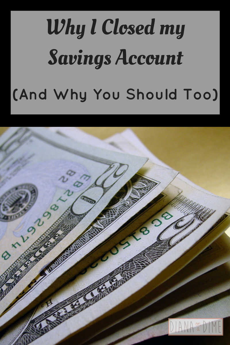 Why I Closed my Savings Account