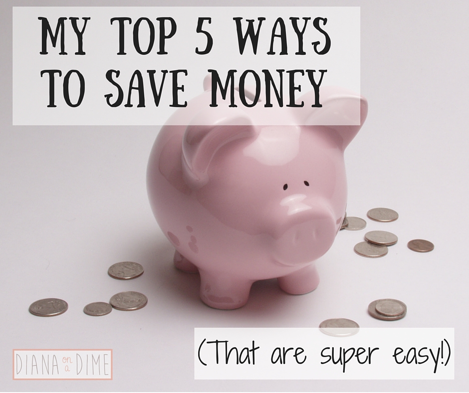 My Top 5 Ways to Save Money