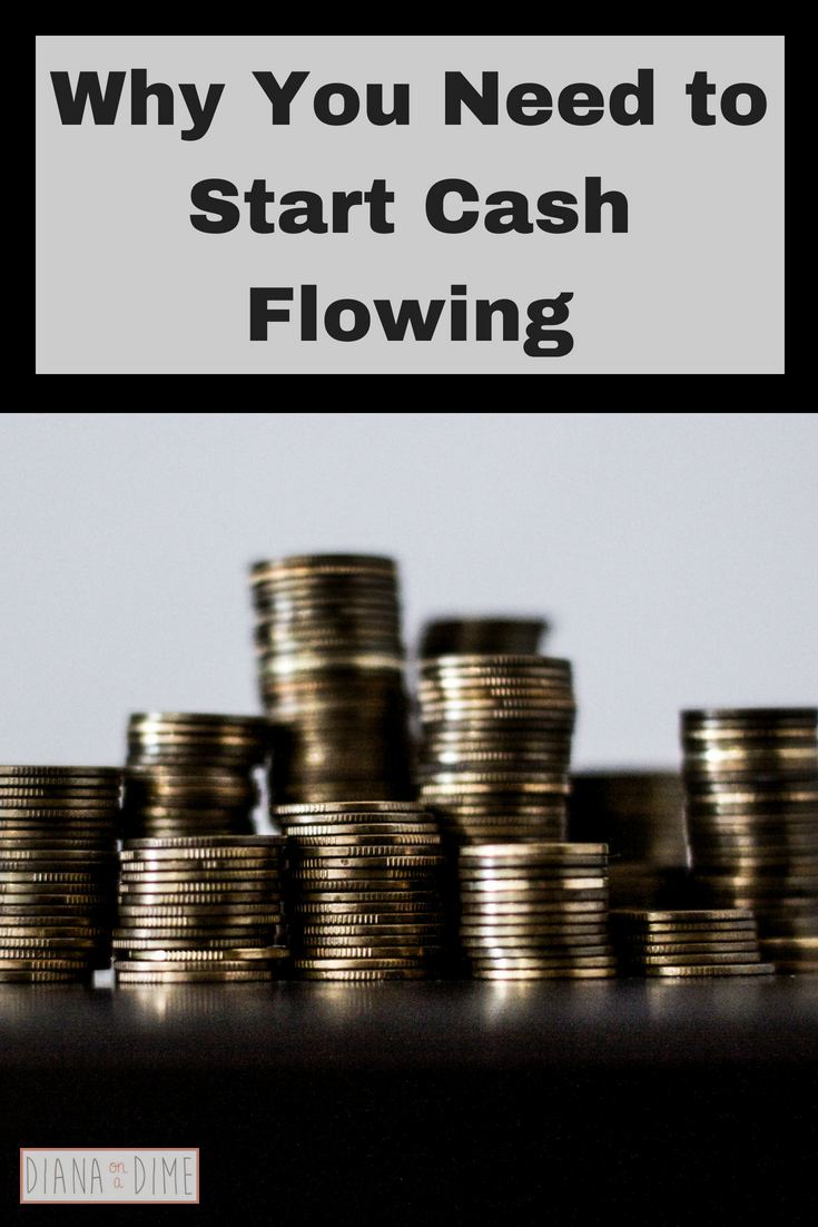 Why You Need to Start Cash Flowing