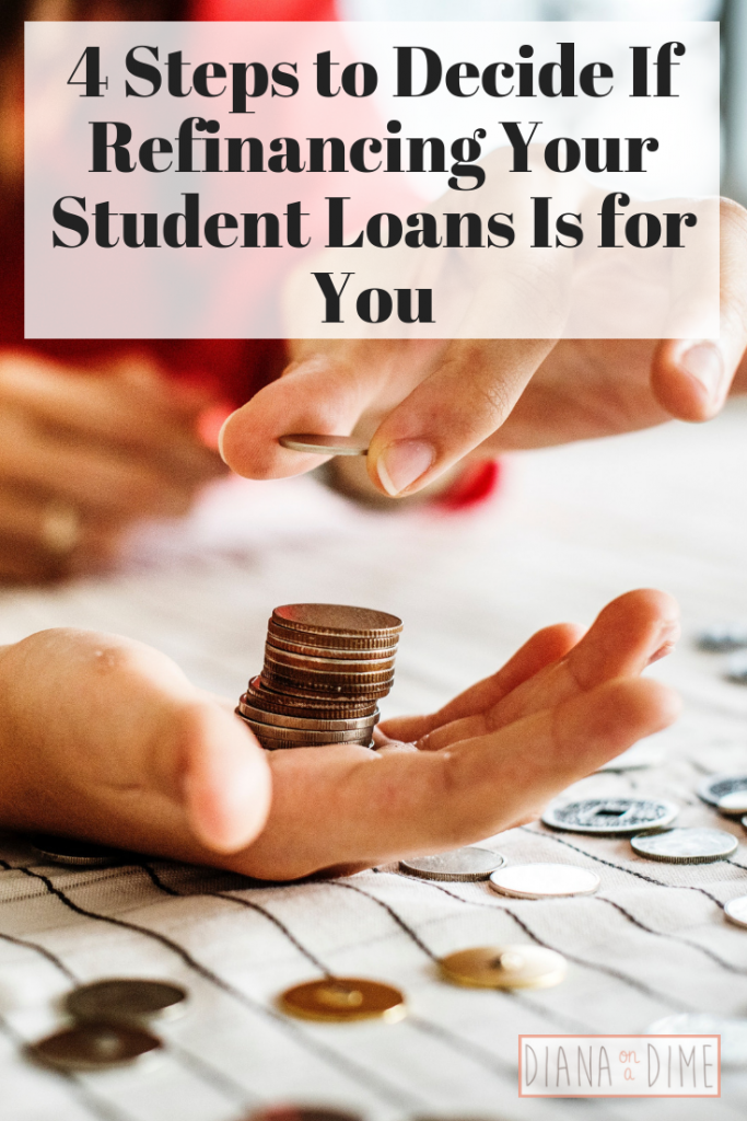 4 Steps to Decide If Refinancing Your Student Loans Is for You