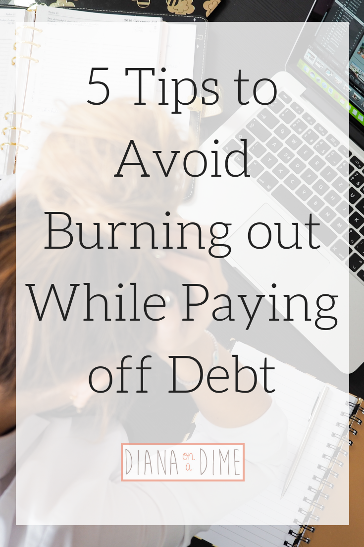 5 Tips to Avoid Burning out While Paying off Debt