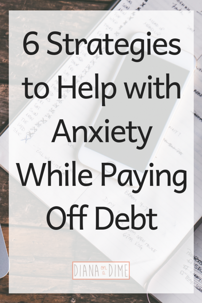 6 Strategies to Help with Anxiety While Paying Off Debt