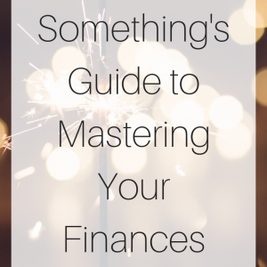 The 20-Something's Guide to Mastering Your Finances