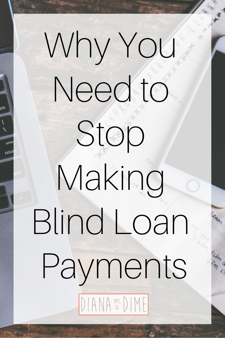 Why You Need to Stop Making Blind Loan Payments