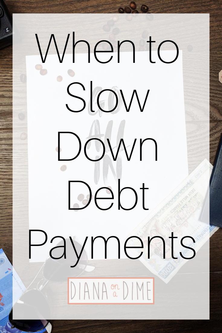 When to Slow Down Debt Payments