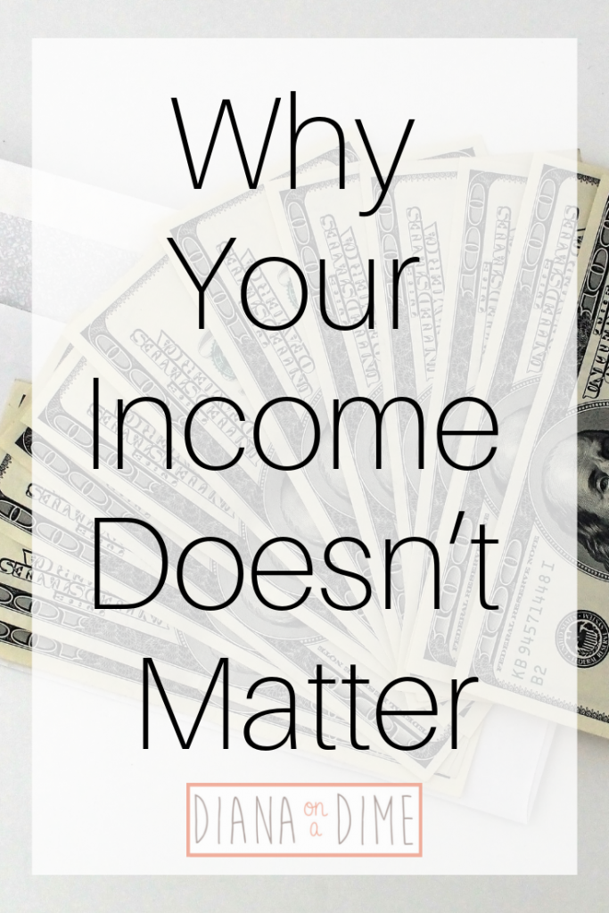 Why Your Income Doesn’t Matter