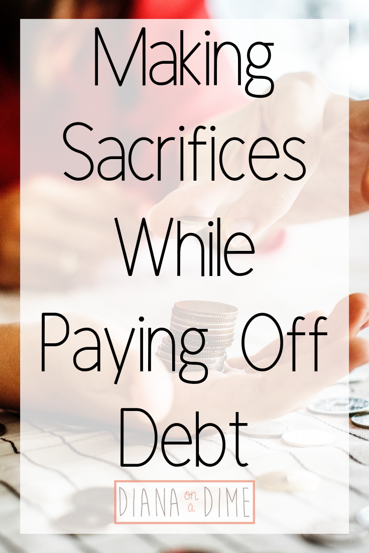 Making Sacrifices While Paying Off Debt