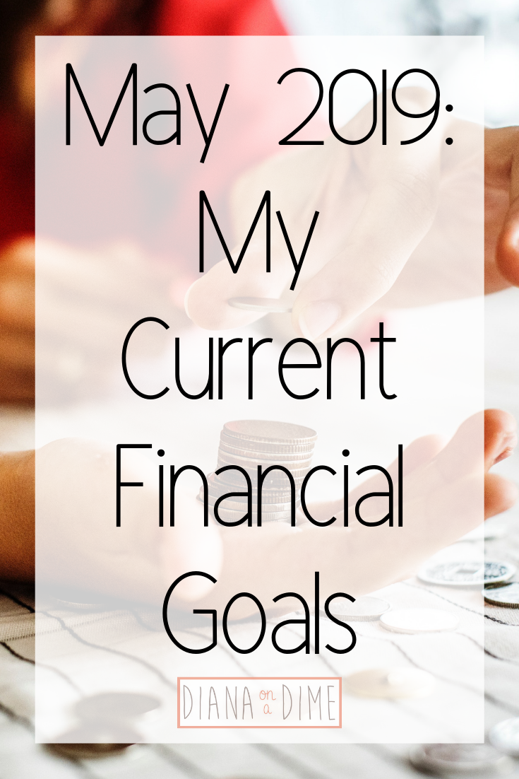 May 2019_ My Current Financial Goals