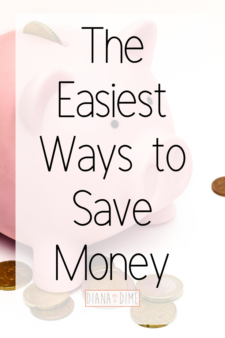 The Easiest Ways to Save Money