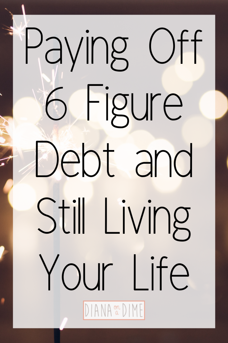 Paying Off 6 Figure Debt and Still Living Your Life