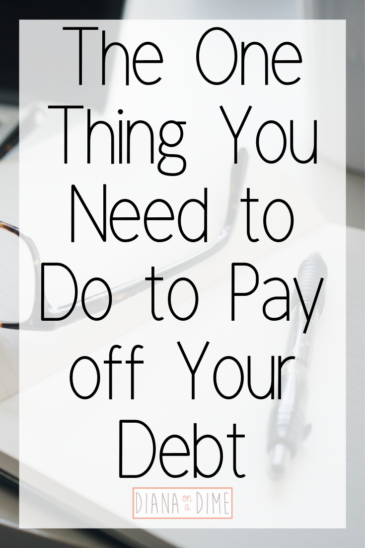 The One Thing You Need to Do to Pay off Your Debt